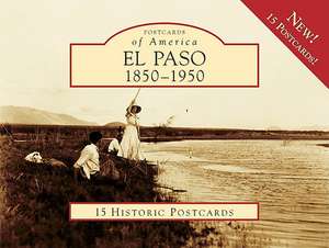 El Paso 1850-1950 de James R. Murphy