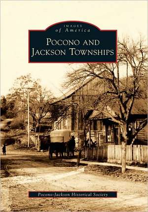 Pocono and Jackson Townships de Pocono-Jackson Historical Society