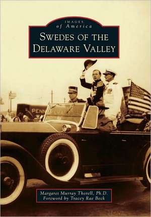 Swedes of the Delaware Valley de Margaret Murray Thorell