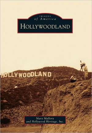 Hollywoodland de Mary Mallory