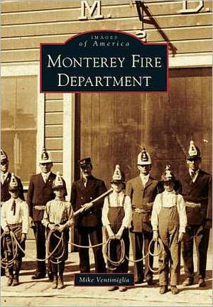 Monterey Fire Department de Mike Ventimiglia