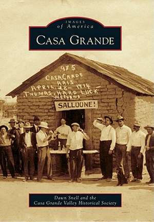 Casa Grande de Dawn Snell