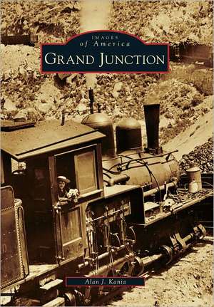 Grand Junction de Alan J. Kania