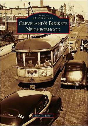 Cleveland's Buckeye Neighborhood de John T. Sabol