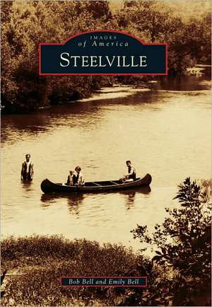 Steelville de Bob Bell