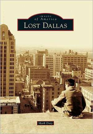 Lost Dallas de Mark Doty