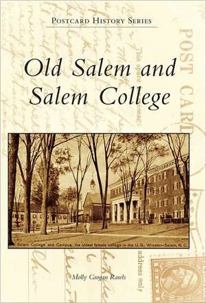 Old Salem and Salem College de Molly Grogan Rawls