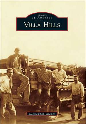 Villa Hills de Deborah Kohl Kremer