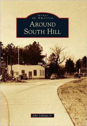 Around South Hill de John Jr. Caknipe