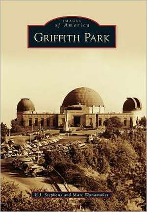 Griffith Park de E. J. Stephens