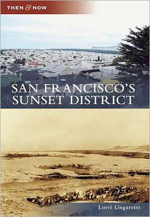 San Francisco's Sunset District de Lorri Ungaretti