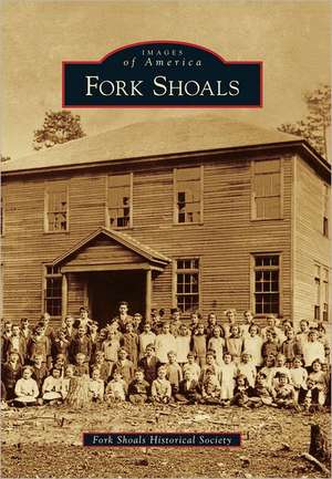 Fork Shoals de Fork Shoals Historical Society