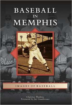 Baseball in Memphis de Clarence Watkins