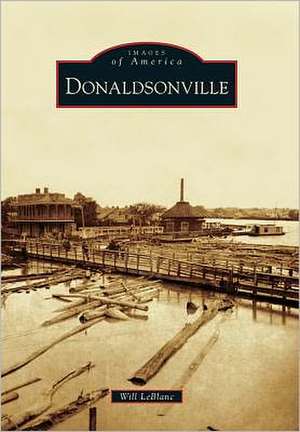 Donaldsonville de Will LeBlanc