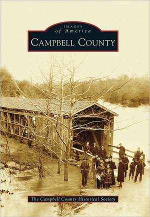 Campbell County de The Campbell County Historical Society