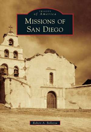 Missions of San Diego de Robert A. Bellezza