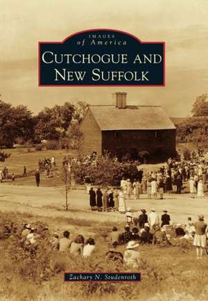 Cutchogue and New Suffolk de Zachary N. Studenroth