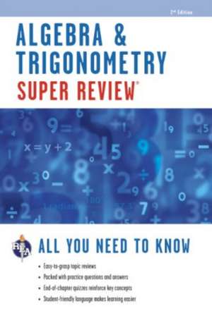 Algebra & Trigonometry Super Review de Editors of Rea