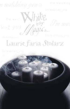 White is for Magic de Laurie Faria Stolarz