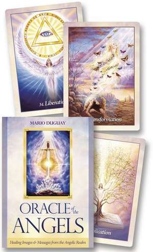 Oracle of the Angels: Healing Messages from the Angelic Realm de Martin Duguay