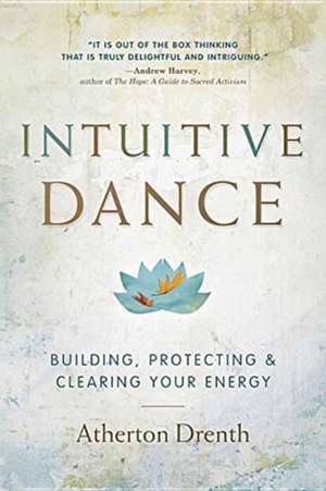 The Intuitive Dance de Atherton Drenth