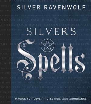 Silver's Spells de Silver Ravenwolf