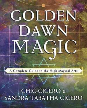 Golden Dawn Magic de Chic Cicero