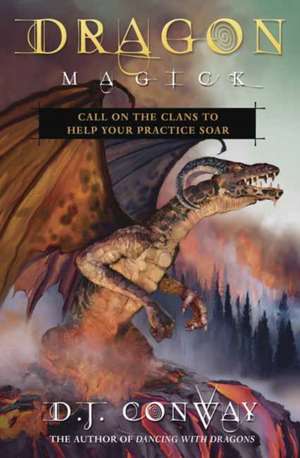 Dragon Magick de D J Conway