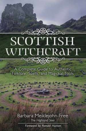 Scottish Witchcraft de Barbara Meiklejohn-Free