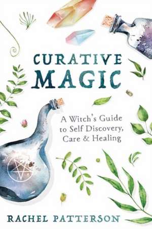 Curative Magic de Rachel Patterson