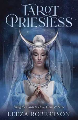 Tarot Priestess de Leeza Robertson