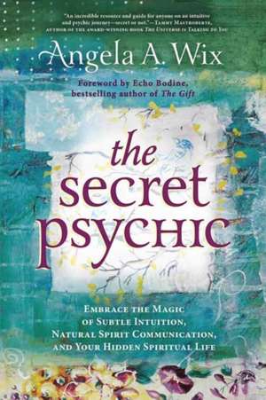 The Secret Psychic de Angela A Wix