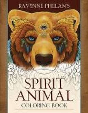 Spirit Animal Coloring Book de Ravynne Phelan