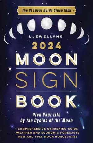 Llewellyn's 2024 Moon Sign Book de Llewellyn