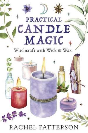 Practical Candle Magic de Rachel Patterson