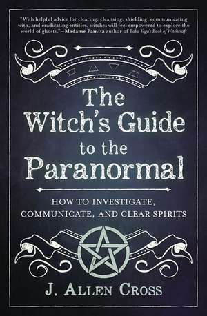 The Witch's Guide to the Paranormal de J Allen Cross