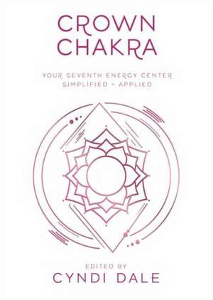 Crown Chakra de Cyndi Dale