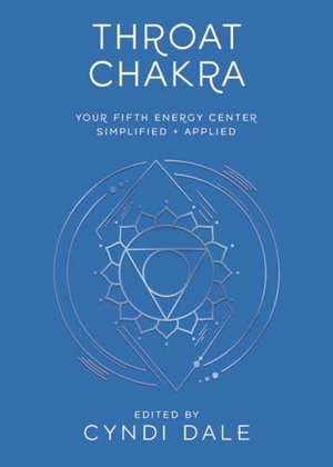 Throat Chakra de Cyndi Dale