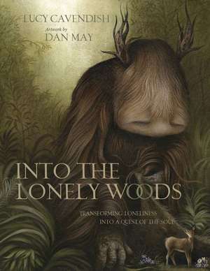 Into the Lonely Woods Gift Book de Lucy Cavendish