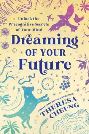 Dreaming of Your Future de Theresa Cheung