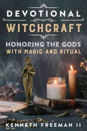 Devotional Witchcraft de Kenneth Freeman Ii