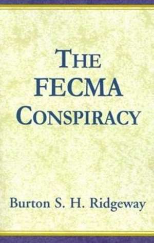 The Fecma Conspiracy de Burton S. H. Ridgeway