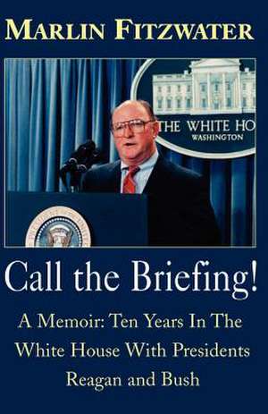 Call the Briefing de Marlin Fitzwater