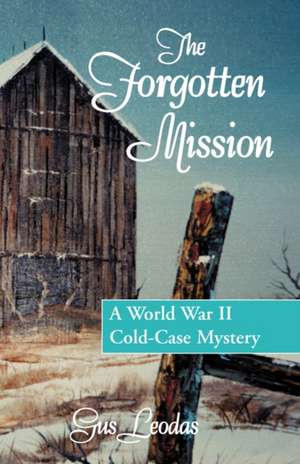 The Forgotten Mission de Gus Leodas