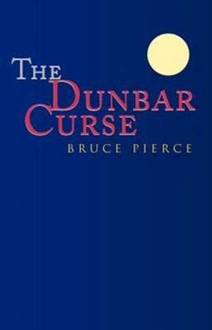 The Dunbar Curse de Bruce Pierce