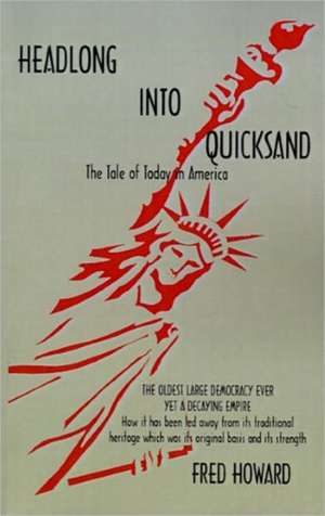 Headlong Into Quicksand de Fred Howard