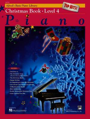 Alfred's Basic Piano Course Top Hits! Christmas, Bk 4 de Morton Manus