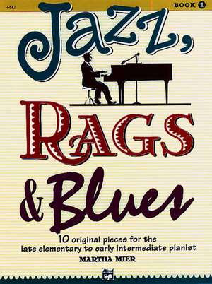 Jazz, Rags & Blues, Bk 1 de Martha Mier