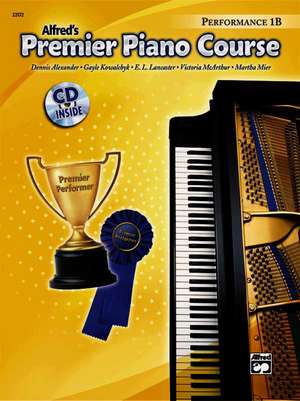 Premier Piano Course Performance, Bk 1b de Dennis Alexander