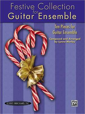 Festive Collection for Guitar Ensemble de Lynne Morley